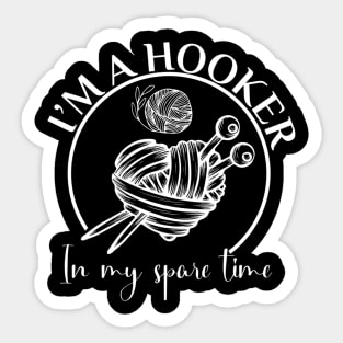 Im A Hooker In My Spare Time Mother'S Day Sticker